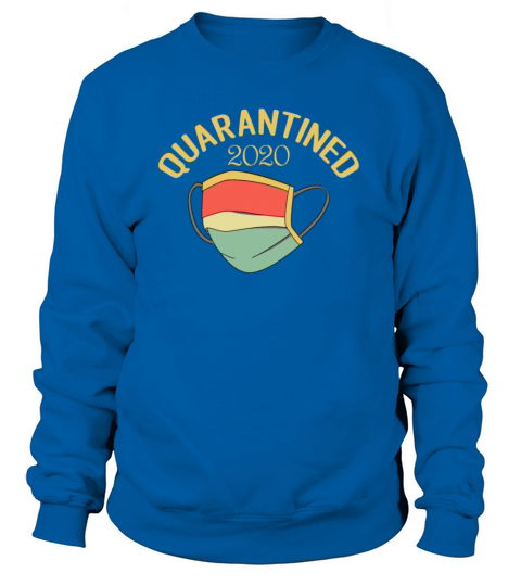 Quarantined Women's Sweatshirt