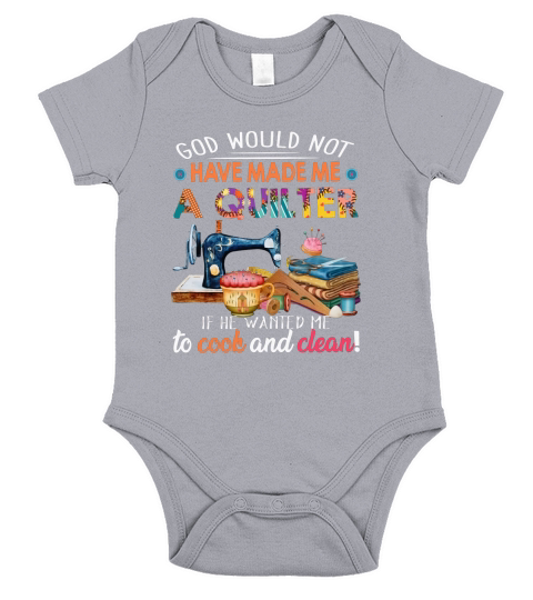 God Would Not Have Made Me A Quilter Short Sleeve Baby One-Piece