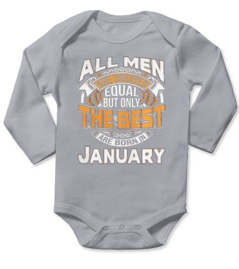 Bestseller All men are created equal but born in January are the best Long Sleeve Baby One-Piece