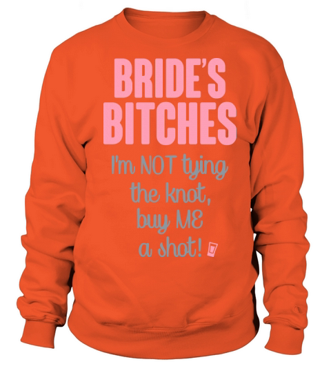BRIDES BITCHES Women's Sweatshirt