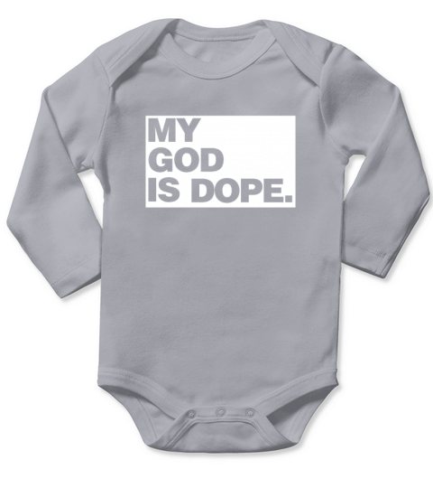 My God is Dope - Faithful Millennial Christian Long Sleeve Baby One-Piece