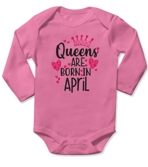 Queens are born in april Long Sleeve Baby One-Piece