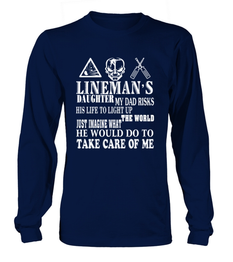 Linemans Daughter T Shirt electrician t shirt funny daddy husband lineman Long sleeved Unisex