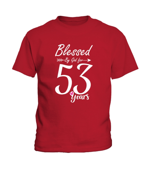 53rd Birthday Gift and Blessed for 53 Years Birthday Kids T-Shirt