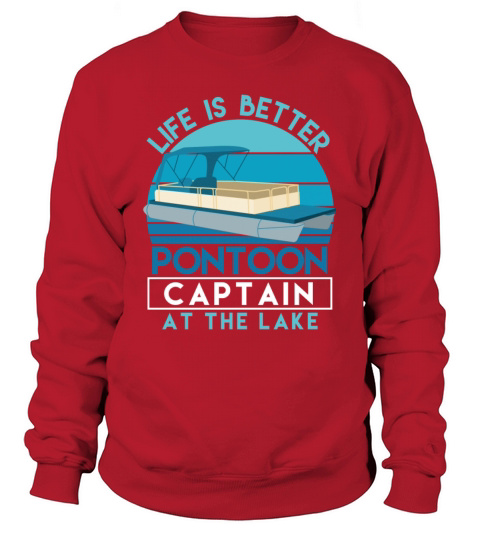 Pontoon Captain Life Is Better At The Lake Men's Sweatshirt