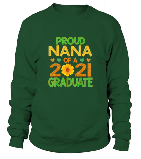 Proud Nana of A 2021 Graduate Senior Sunflower Women's Sweatshirt