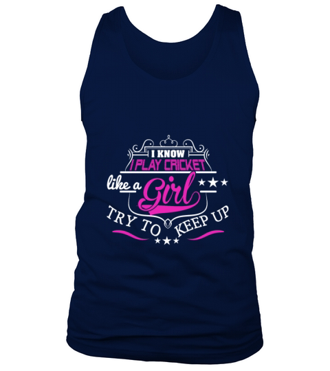 I play cricket - Like a girl try to keep up Tank Top Unisex