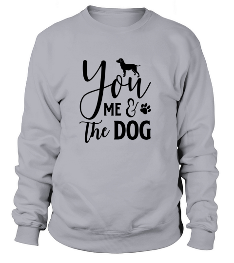You me and the dog Women's Sweatshirt