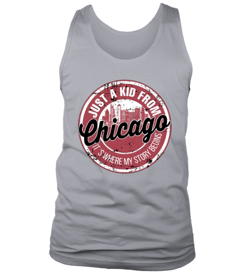 just a kid from chicago Where My Story Begins Tank Top Unisex
