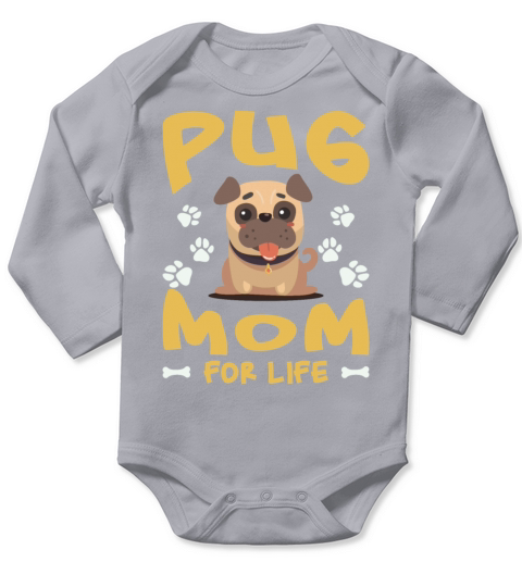 Pug Mom For Life Long Sleeve Baby One-Piece