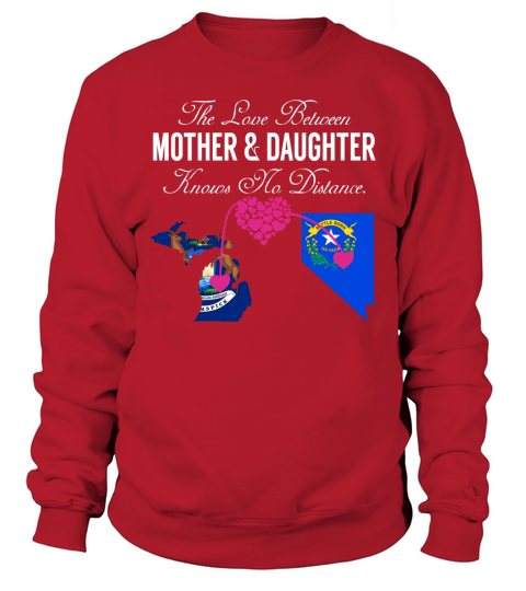 Mother Daughter - Michigan - Nevada - States Shirt Sweatshirt Unisex