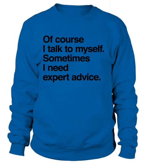Expert advice Women's Sweatshirt