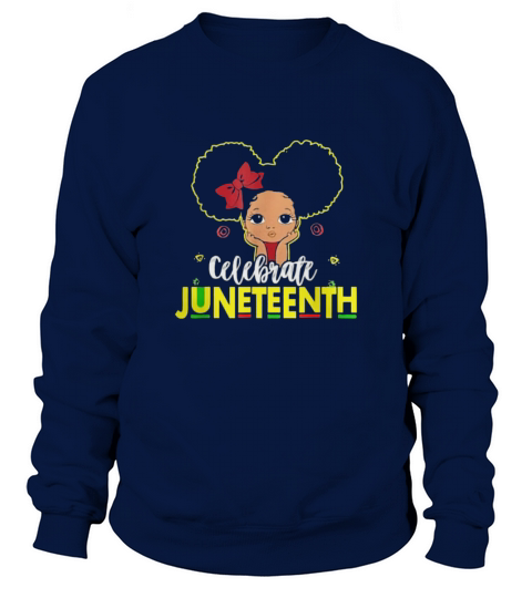 Juneteenth Celebrate African Black Girl Magic Sweatshirt Unisex