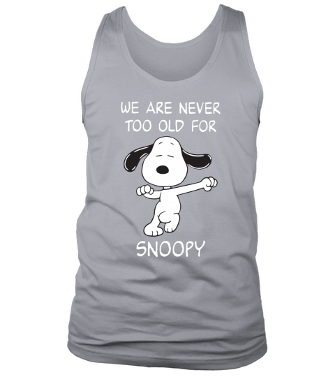 We are never too old for Snoopy - Ladies V-Neck Tank Top Unisex