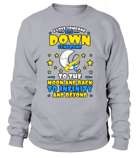 I Love Someone With Down Syndrome Women's Sweatshirt