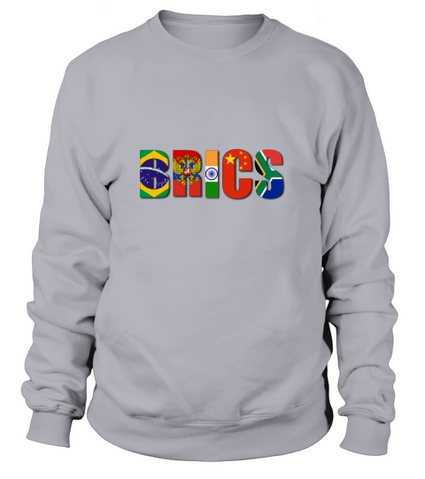 BRICS (Brazil, Russia, India, China, South Africa) Sweatshirt Unisex