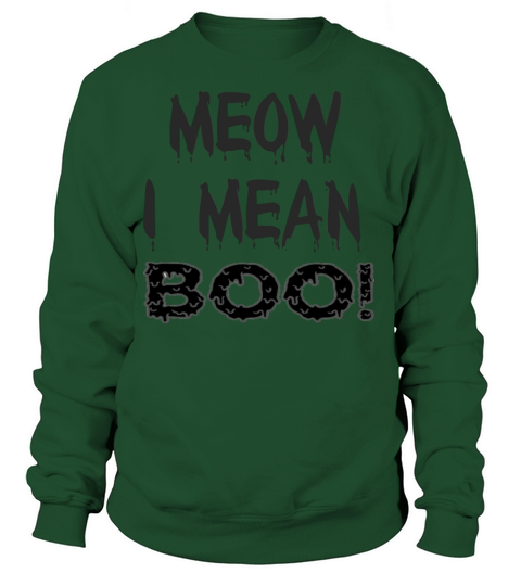 MEOW I MEAN BOO Women's Sweatshirt