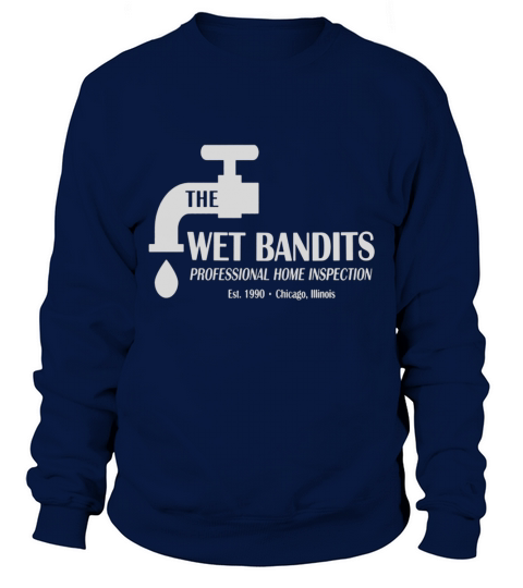Wet bandits home inspection funny home alone shirt Sweatshirt Unisex
