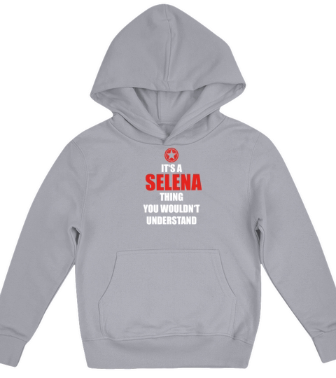 Geschenk it s a thing birthday understand SELENA Kids Hoodie