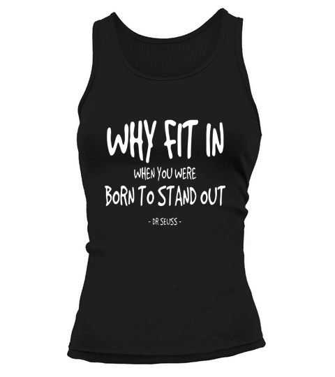 born to stand out quote dr seuss Tank top Woman
