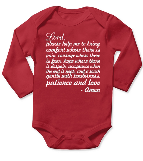 Nurse Prayer Lord Please Help Me To Bring Comfort Long Sleeve Baby One-Piece