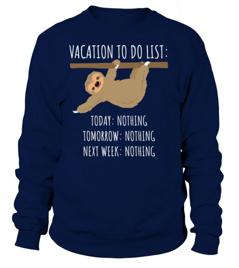 Sloth Vacation To Do List Gift Women's Sweatshirt