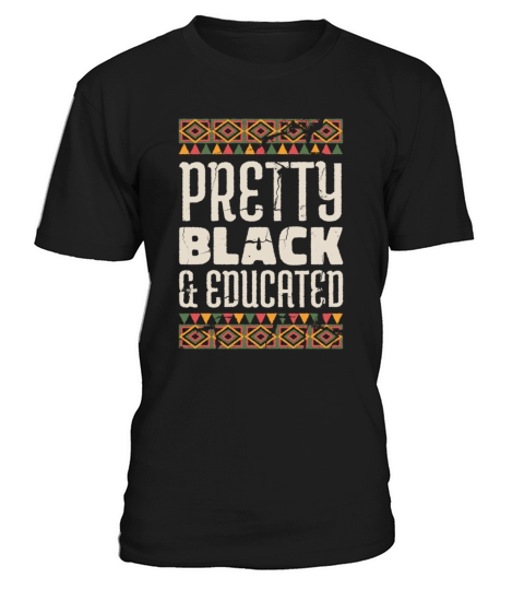 Pretty Black and Educated Black History Month Men's T-Shirt