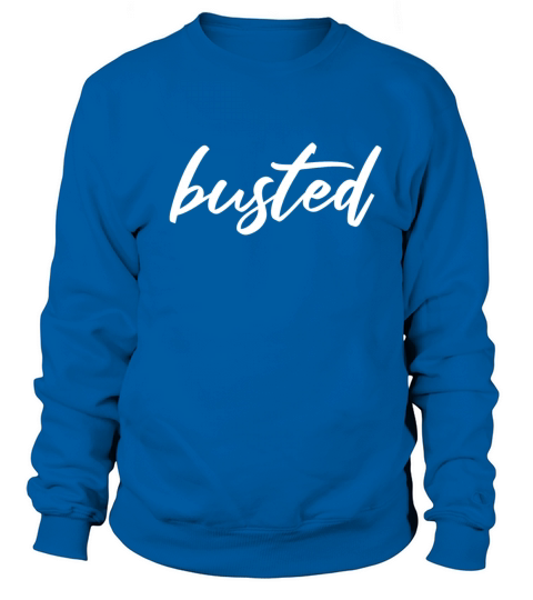 busted Women's Sweatshirt