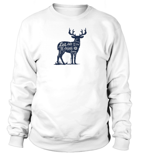 Let All That You Do Be Done In Love Women's Sweatshirt