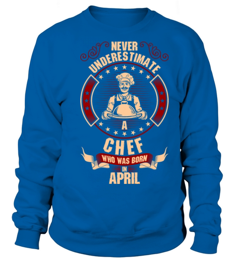 Never Underestimate A Chef Women's Sweatshirt