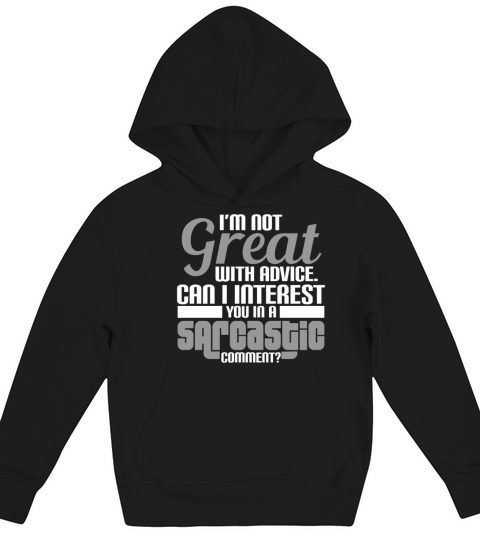 Can I Interest You In A Sarcastic Comment Kids Hoodie