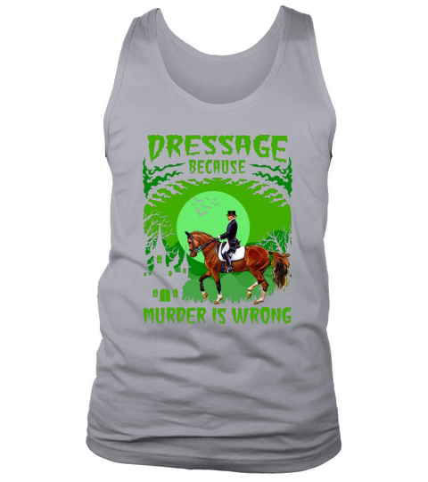 Dressage because murder is wrong halloween Tank Top Unisex