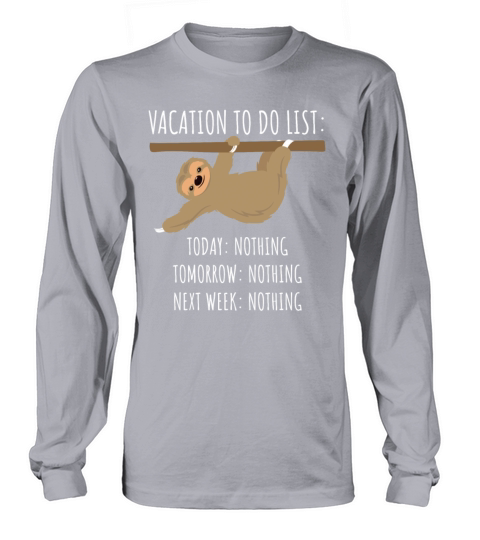 Sloth Vacation To Do List Gift Women's Long Sleeve