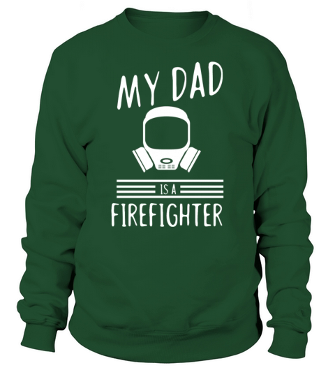 My dad is a firefighter - fire department Women's Sweatshirt
