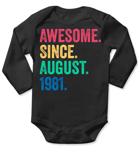 Awesome Since August 1981 Vintage 40th Birthday Long Sleeve Baby One-Piece