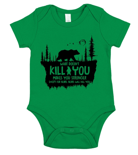 What doesnt kill you makes you stronger except for Bears Short Sleeve Baby One-Piece
