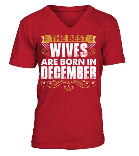 The Best Wives Are Born In December Men's V-Neck T-shirt
