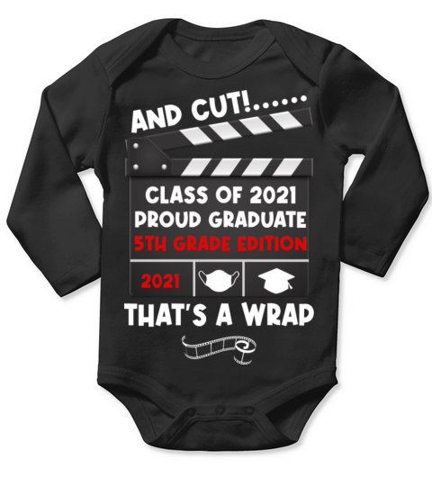 And Cut Make Movie The End Class of 2021 5th Grade Long Sleeve Baby One-Piece