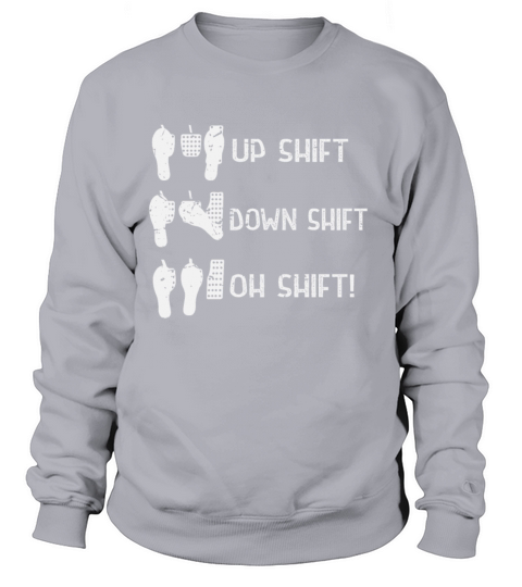 Up Down Oh Shift Stick-shift Car Manual Mechanic Women's Sweatshirt