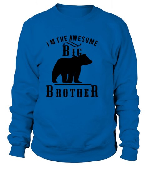 Im the Awesome Big Brother Women's Sweatshirt