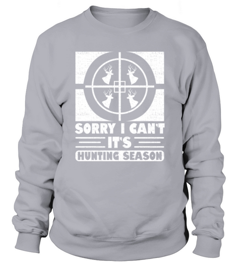 Deer Hunter I Cant Its Hunting Season Women's Sweatshirt