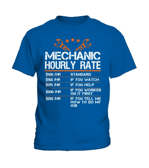 Funny Mechanic Hourly Rate Gift Shirt For Men Labor Rates LIMTED EDITION Kids T-Shirt