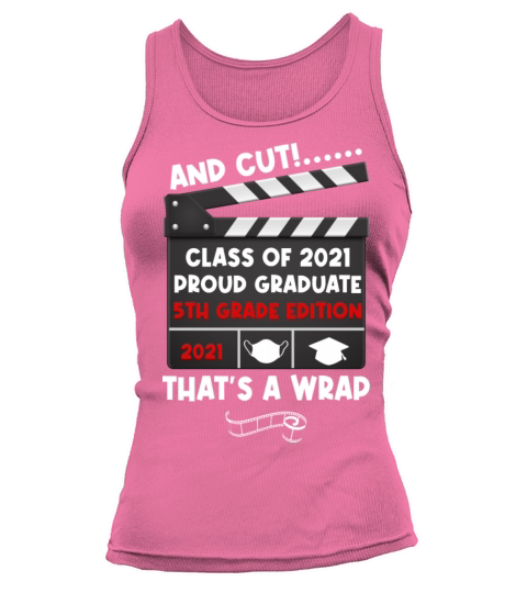 And Cut Make Movie The End Class of 2021 5th Grade Women's Tank Top