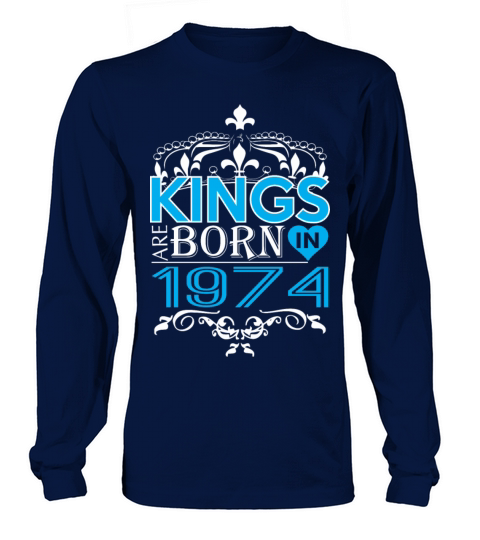 Kings Are Born In 1974 Happy Fathers Day Women's Long Sleeve