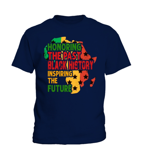 Honoring The Past Black History Inspiring The The Kids T-Shirt