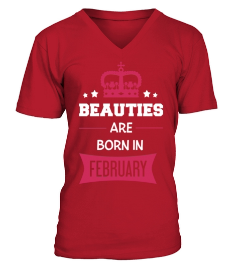 Beauties are born in February Men's V-Neck T-shirt