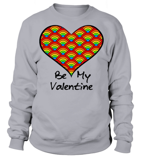 Be My Valentine Rainbow Heart Red light Sweatshirt Unisex