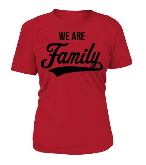 We Are Family Women's T-Shirt