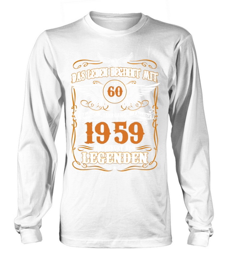 Das leben beginnt mit 60 jahrgang 1959 die geburt von legenden Long sleeved Unisex