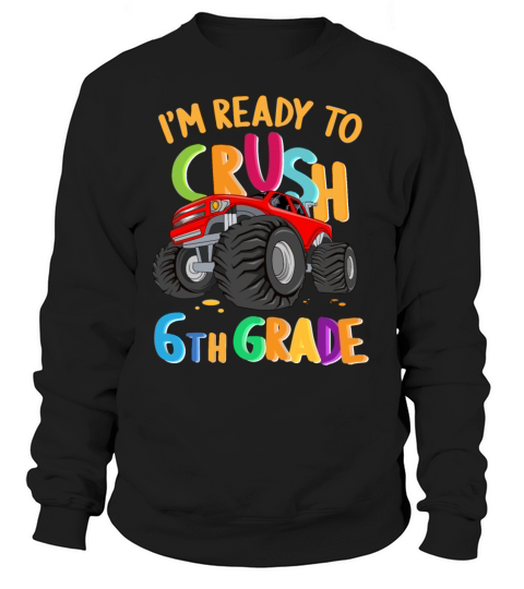 Im Ready To Crush 6th Grade Back To School Gift Women's Sweatshirt